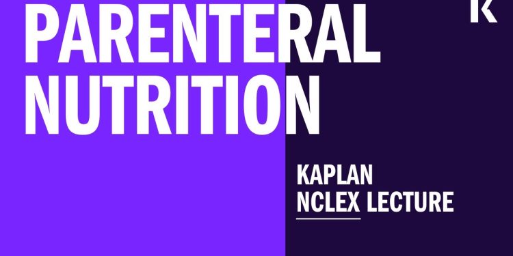 NCLEX Prep: Parenteral Nutrition