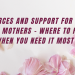 4 Important Resources And Support For Single Mothers
