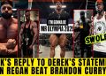 Nick's reply to Derek's statement  + Can Regan beat Brandon and be top 6+ Josema Beast Looks Huge +