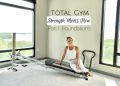 Total Gym Pilates: Part 1