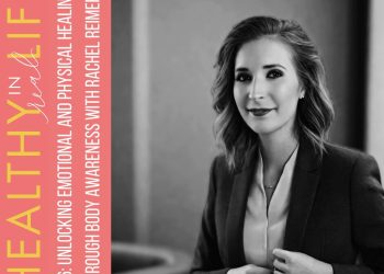 Unlocking Emotional and Physical Healing Through Body Awareness with Rachel Reimer