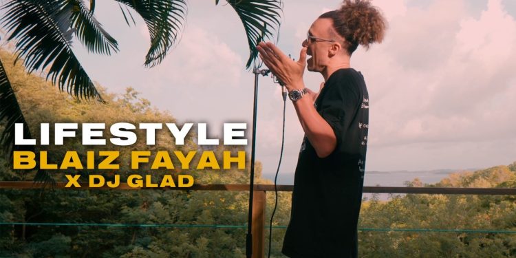 Blaiz Fayah X Dj Glad – Lifestyle (Official Video)