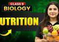 NUTRITION – Full Chapter in 30 Min | ICSE Class 9 Biology