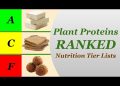 Plant Proteins Ranked – Nutrition Tier Lists