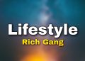 Rich Gang – Lifestyle, Ft. Young Gang, Rich Homie Quan (Lyrics)