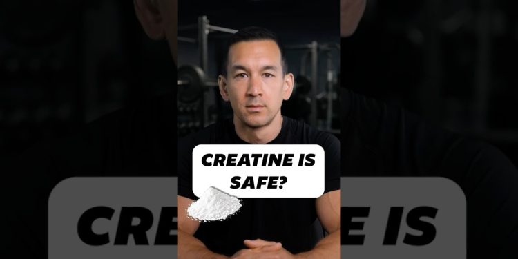 Is creatine actually safe?