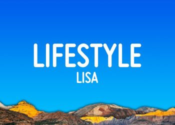 LISA – Lifestyle (Lyrics)