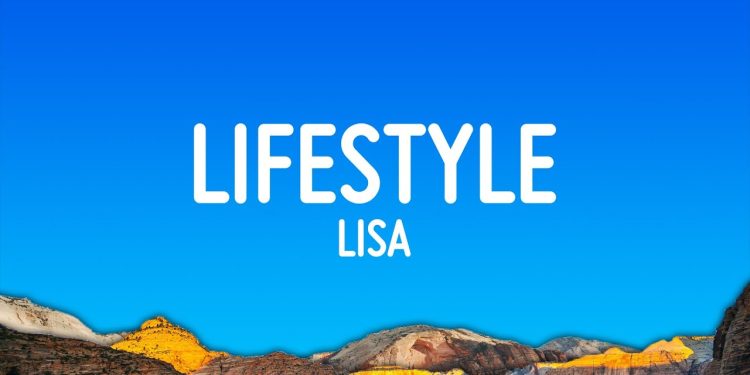 LISA – Lifestyle (Lyrics)