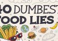 40 Food & Nutrition Lies That Tricked an Entire Generation