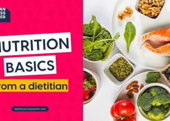 Nutrition Basics [From a Dietitian]