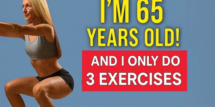 EVERY WOMAN OVER 60 MUST DOING THESE 3 EXERCISES