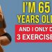 EVERY WOMAN OVER 60 MUST DOING THESE 3 EXERCISES