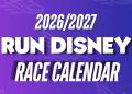 runDisney Race Calendar 2026–2027: Dates and Registration Schedule