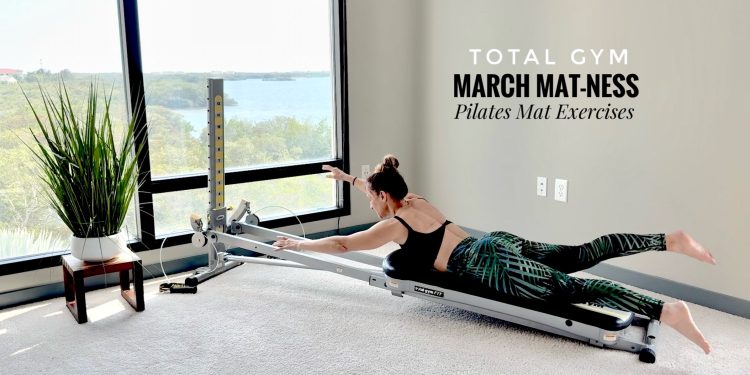 March MAT-ness – Pilates on Total Gym