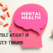 The Invisible Weight Of Unprocessed Trauma