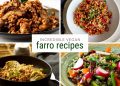 12+ Tasty, Healthy Vegan Farro Recipes