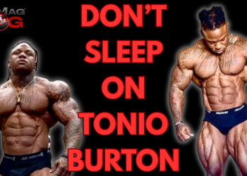 Don’t Sleep on TONIO BURTON!! – IronMag Bodybuilding & Fitness Blog