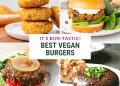 My Favorite Vegan Burger Recipes!