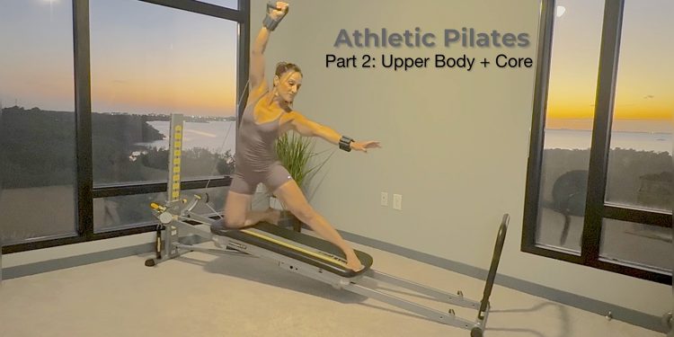 Athletic Pilates Workout: Upper Body Strength & Core Power