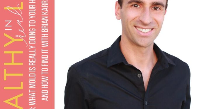 208: What Mold Is Really Doing to Your Health and How to Find It with Brian Karr