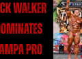 Nick Walker Dominates 2026 Tampa Pro – IronMag Bodybuilding & Fitness Blog
