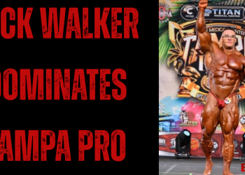 Nick Walker Dominates 2026 Tampa Pro – IronMag Bodybuilding & Fitness Blog