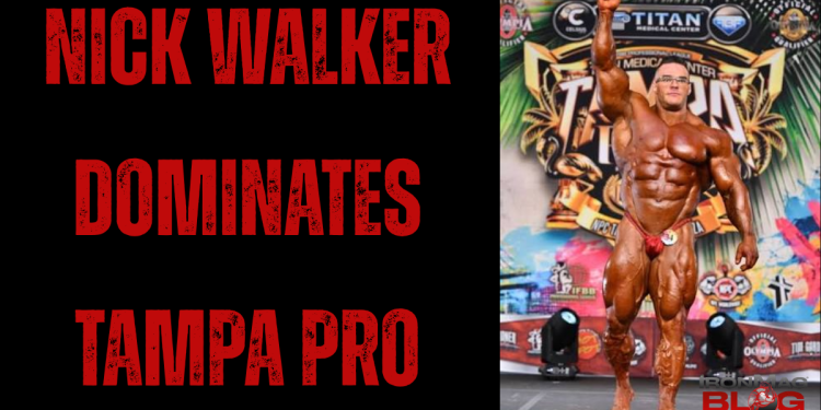 Nick Walker Dominates 2026 Tampa Pro – IronMag Bodybuilding & Fitness Blog