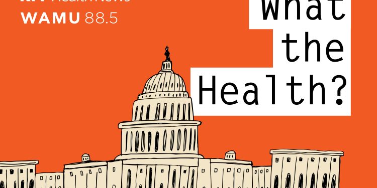 Summer’s Health Policy Themes – KFF Health News
